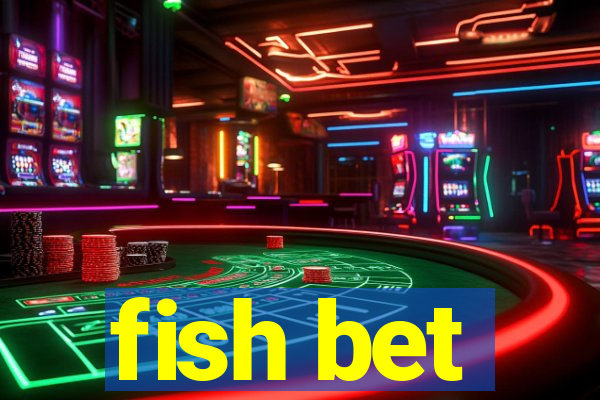 fish bet